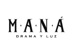 Mana - Drama y Luz